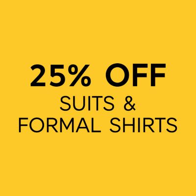 25% off suits and formal shirts